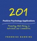 Image for 201 positive psychology applications: promoting well-being in individuals and communities