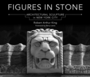Image for Figures in Stone : Architectural Sculpture in New York City