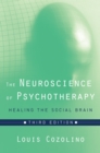 Image for The neuroscience of psychotherapy: healing the social brain