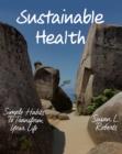 Image for Sustainable Health: Simple Habits to Transform Your Life