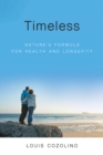 Image for Timeless: nature&#39;s formula for health and longevity
