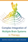 Image for Complex integration of multiple brain systems in therapy