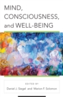 Image for Mind, Consciousness, and Well-Being