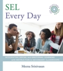 Image for SEL Every Day : Integrating Social and Emotional Learning with Instruction in Secondary Classrooms (SEL Solutions Series)