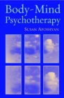 Image for Body-Mind Psychotherapy: Principles, Techniques, and Practical Applications