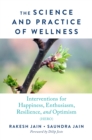 Image for The Science and Practice of Wellness: Interventions for Happiness, Enthusiasm, Resilience, and Optimism (HERO)