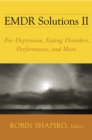 Image for EMDR Solutions II: For Depression, Eating Disorders, Performance, and More