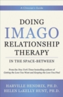 Image for Doing Imago Relationship Therapy in the Space-Between : A Clinician&#39;s Guide