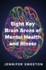 Image for Eight Key Brain Areas of Mental Health and Illness
