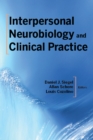Image for Interpersonal Neurobiology and Clinical Practice