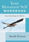 Image for Your Resonant Self Workbook : From Self-sabotage to Self-care