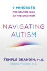 Image for Navigating autism: 9 mindsets for helping kids on the spectrum