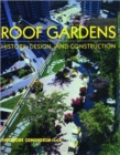 Image for Roof Gardens : History, Design, and Construction