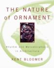 Image for The nature of ornament  : rhythm and metamorphosis in architecture