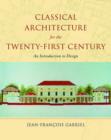 Image for Classical Architecture for the Twenty-First Century