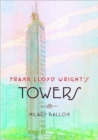 Image for Frank Lloyd Wright&#39;s Towers