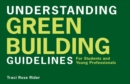 Image for Understanding green building guidelines  : for students and young professionals