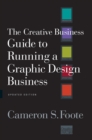 Image for The Creative Business Guide to Running a Graphic Design Business