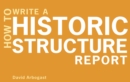 Image for How to Write a Historic Structure Report