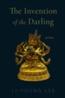 Image for The invention of the darling  : poems