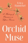 Image for Orchid muse  : a history of obsession in fifteen flowers