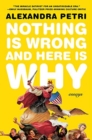 Image for Nothing is wrong and here is why  : essays