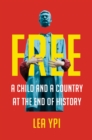 Image for Free: Coming of Age at the End of History