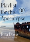 Image for Playlist for the Apocalypse: Poems