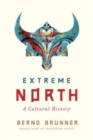 Image for Extreme North  : a cultural history