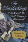 Image for The Bluestockings - A History of the First Women`s Movement