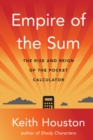Image for Empire of the Sum: The Rise and Reign of the Pocket Calculator