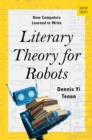 Image for Literary theory for robots: how computers learned to write