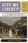 Image for Give me liberty!  : an American historyVolume 2,: Chapters 15-28