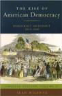 Image for The Rise of American Democracy : Democracy Ascendant, 1815-1840