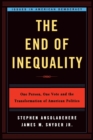 Image for The End of Inequality : One Person, One Vote and the Transformation of American Politics