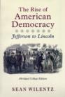 Image for The Rise of American Democracy : Jefferson to Lincoln