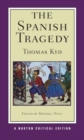 Image for The Spanish tragedy  : authoritative text , sources and contexts, criticism