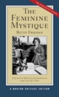 Image for The feminine mystique  : annotated text, contexts, scholarship