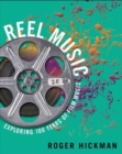Image for Reel Music : Exploring 100 Years of Film Music