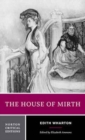 Image for The house of mirth  : authoritative text, backgrounds and contexts, criticism