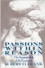 Image for Passions within reason  : the strategic role of the emotions