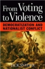 Image for From voting to violence  : democratization and nationalist conflict