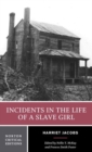 Image for Harriet Jacobs, Incidents in the life of a slave girl  : contexts, criticism