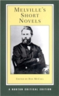 Image for Melville&#39;s short novels  : authoritative texts, contexts, criticism