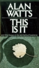 Image for This Is It : and Other Essays on Zen and Spiritual Experience