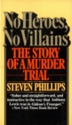 Image for No Heroes, No Villains : The Story of a Murder Trial