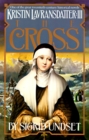 Image for The Cross : Kristin Lavransdatter, Vol. 3