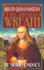 Image for The Bridal Wreath : Kristin Lavransdatter, Vol.1