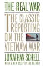 Image for The Real War : The Classic Reporting on the Vietnam War