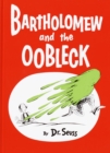 Image for Bartholomew and the oobleck